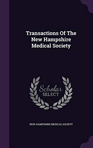 Transactions of the New Hampshire Medical Society (Hardback) - New-Hampshire Medical Society