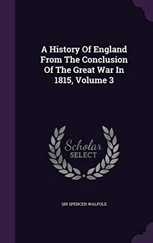 9781347933039: A History Of England From The Conclusion Of The Great War In 1815, Volume 3