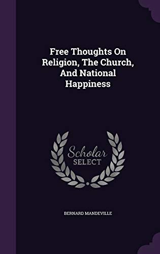 9781347970805: Free Thoughts On Religion, The Church, And National Happiness