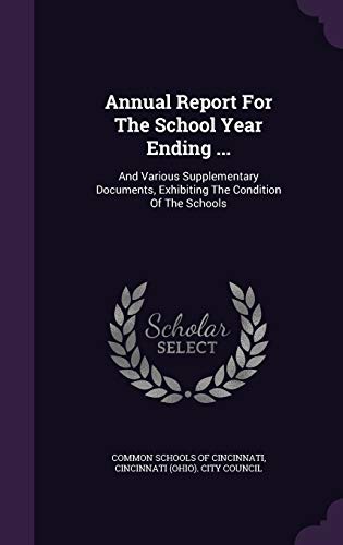 9781347976395: Annual Report For The School Year Ending ...: And Various Supplementary Documents, Exhibiting The Condition Of The Schools