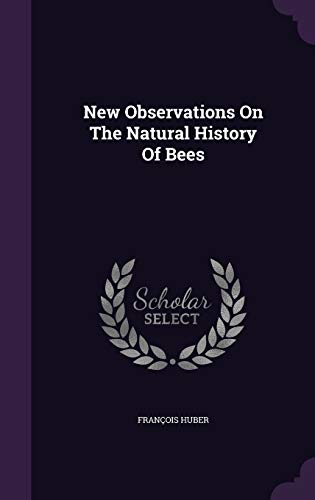 9781347981252: New Observations on the Natural History of Bees