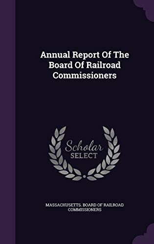 9781348020851: Annual Report Of The Board Of Railroad Commissioners