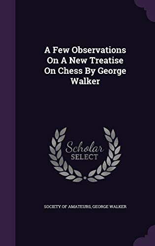 9781348022039: A Few Observations On A New Treatise On Chess By George Walker