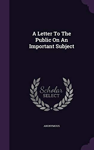 A Letter to the Public on an Important Subject (Hardback) - Anonymous