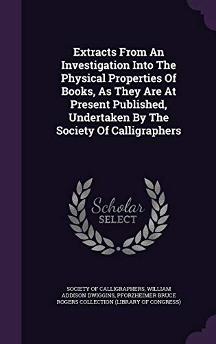 9781348049470: Extracts From An Investigation Into The Physical Properties Of Books, As They Are At Present Published, Undertaken By The Society Of Calligraphers