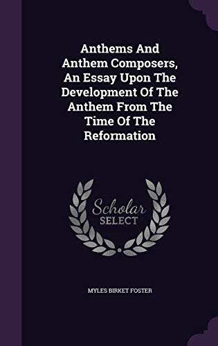 9781348069065: Anthems And Anthem Composers, An Essay Upon The Development Of The Anthem From The Time Of The Reformation