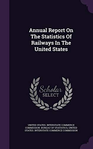 9781348079668: Annual Report On The Statistics Of Railways In The United States