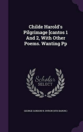 9781348137139: Childe Harold's Pilgrimage [cantos 1 And 2, With Other Poems. Wanting Pp