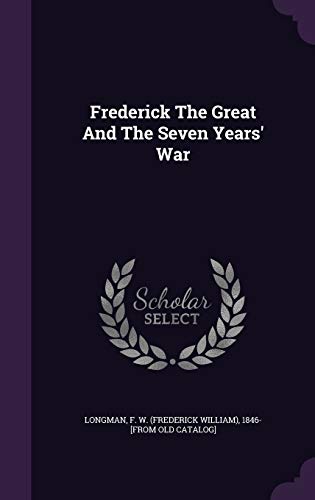 9781348156550: Frederick The Great And The Seven Years' War
