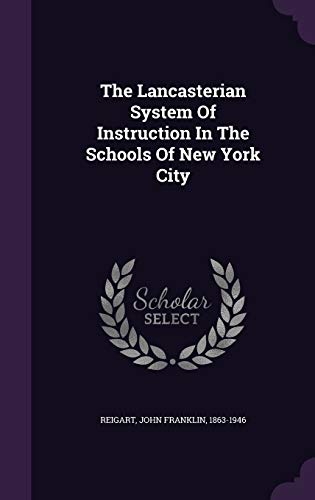 9781348164302: The Lancasterian System Of Instruction In The Schools Of New York City