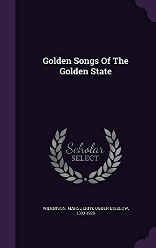 9781348164678: Golden Songs Of The Golden State