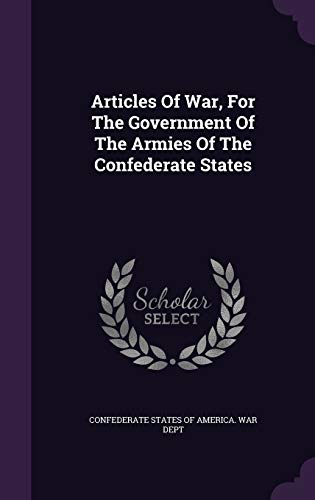 9781348217800: Articles Of War, For The Government Of The Armies Of The Confederate States