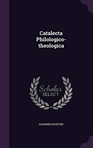 9781348250630: Catalecta Philologico-theologica