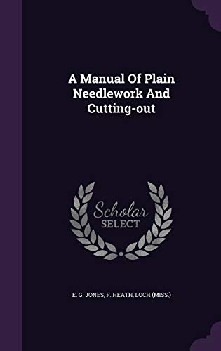 9781348261810: A Manual Of Plain Needlework And Cutting-out