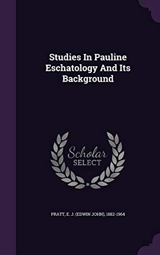 9781348270966: Studies In Pauline Eschatology And Its Background