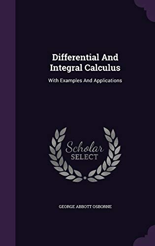9781348283645: Differential And Integral Calculus: With Examples And Applications