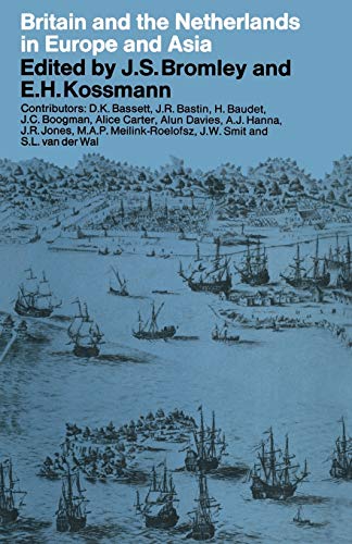 Stock image for Britain and the Netherlands in Europe and Asia : Papers delivered to the Third Anglo-Dutch Historical Conference for sale by Chiron Media