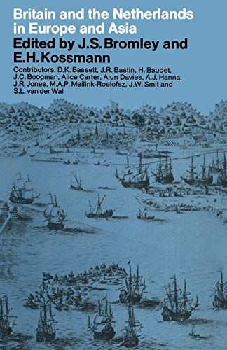 9781349000487: Britain and the Netherlands in Europe and Asia: Papers delivered to the Third Anglo-Dutch Historical Conference