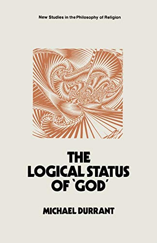 Imagen de archivo de The Logical Status of 'God' : The Function of Theological Sentences a la venta por Chiron Media