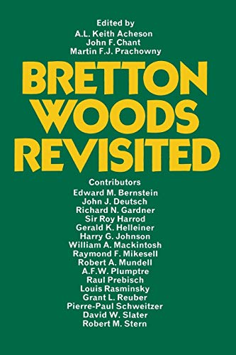 Stock image for Bretton Woods Revisited: Evaluations of the International Monetary Fund and the International Bank for Reconstruction and Development for sale by Lucky's Textbooks