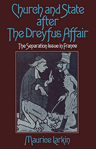 Beispielbild fr Church and State after the Dreyfus Affair : The Separation Issue in France zum Verkauf von Chiron Media
