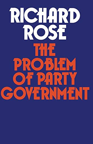 9781349018567: The Problem of Party Government