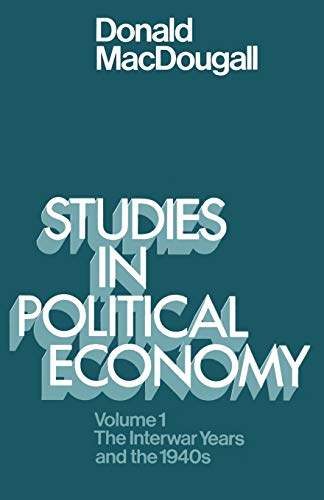 Beispielbild fr Studies in Political Economy: Volume I: The Interwar Years and the 1940s zum Verkauf von Chiron Media