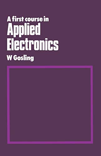 9781349023622: A First Course in Applied Electronics: An Introduction to Microelectronic Systems