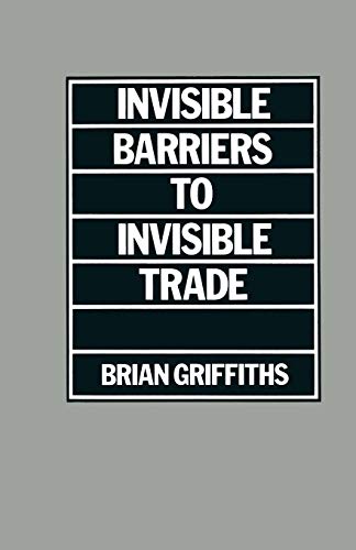 Stock image for Invisible Barriers to Invisible Trade (Trade Policy Research Centre) for sale by Chiron Media