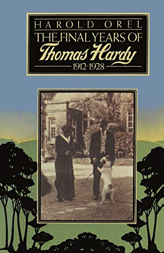 Beispielbild fr The Final Years of Thomas Hardy, 1912-1928 zum Verkauf von Chiron Media