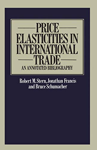 Stock image for Price Elasticities in International Trade : An Annotated Bibliography for sale by Chiron Media