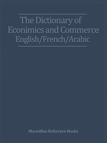 9781349035571: The Dictionary of Economics and Commerce English/French/Arabic