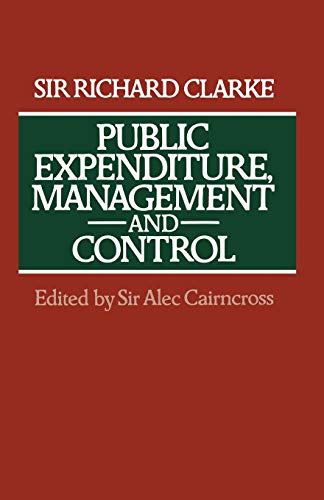 Stock image for Public Expenditure, Management and Control: The Development of the Public Expenditure Survey Committee (PESC) for sale by Chiron Media