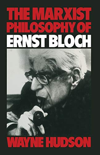 Imagen de archivo de The Marxist Philosophy of Ernst Bloch a la venta por Chiron Media