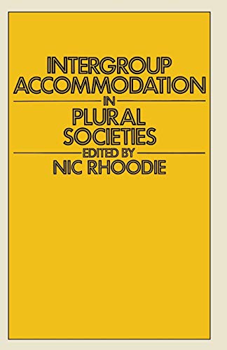 Stock image for Intergroup Accommodation in Plural Societies: A selection of conference papers with special reference to the Republic of South Africa for sale by Chiron Media