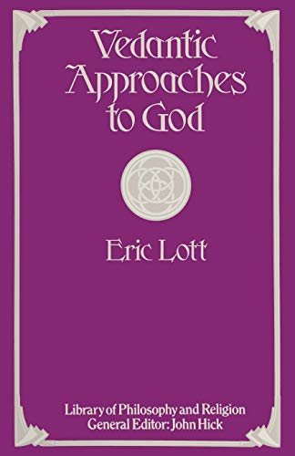 9781349048465: Vedantic Approaches to God (Library of Philosophy and Religion)