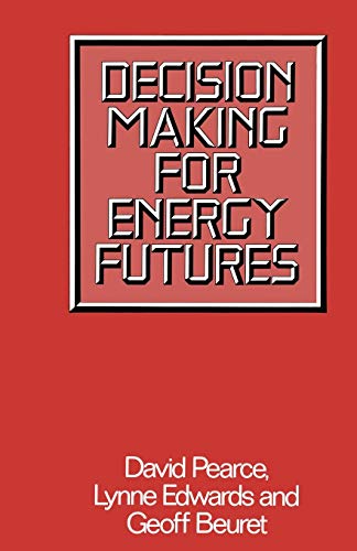 Stock image for Decision Making for Energy Futures: A Case Study of the Windscale Inquiry for sale by Lucky's Textbooks