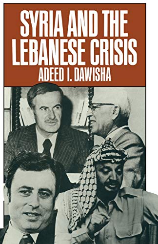 Stock image for Syria and the Lebanese Crisis for sale by Book Deals