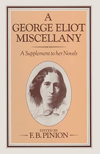 Imagen de archivo de A George Eliot Miscellany : A Supplement to her Novels a la venta por Chiron Media