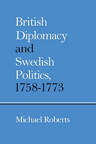 Stock image for British Diplomacy and Swedish Politics, 1758?1773 for sale by Lucky's Textbooks