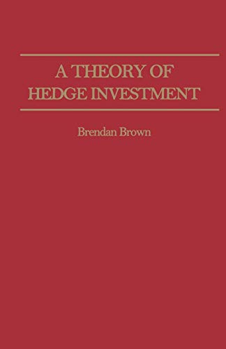 Imagen de archivo de A Theory of Hedge Investment a la venta por Chiron Media