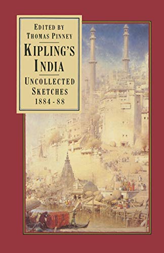 Imagen de archivo de Kipling?s India: Uncollected Sketches 1884?88 a la venta por Lucky's Textbooks