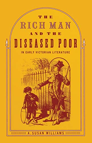 Beispielbild fr The Rich Man and the Diseased Poor in Early Victorian Literature zum Verkauf von Chiron Media