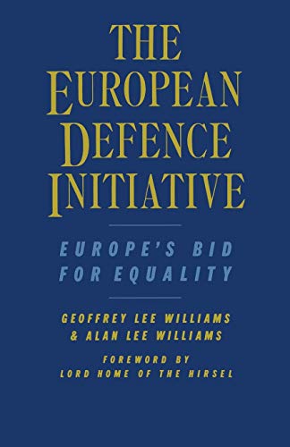 Beispielbild fr The European Defence Initiative: Europe?s Bid for Equality zum Verkauf von Lucky's Textbooks