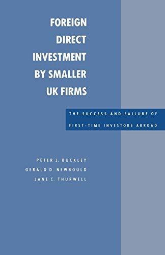 Imagen de archivo de Foreign Direct Investment by Smaller UK Firms: The Success and Failure of First-Time Investors Abroad a la venta por Chiron Media