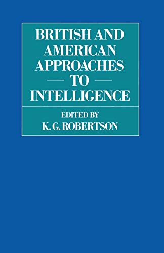 9781349084203: British and American Approaches to Intelligence (RUSI Defence Studies)