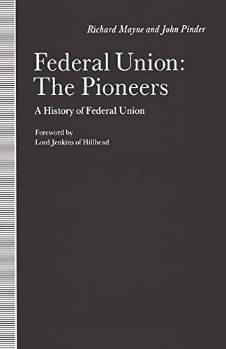 9781349088447: Federal Union: The Pioneers: A History of Federal Union