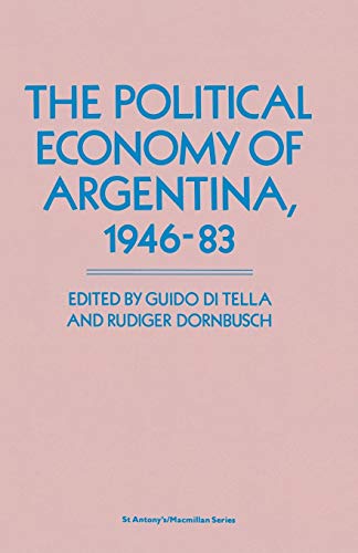 Beispielbild fr The Political Economy of Argentina, 1946?83 (St Antony's Series) zum Verkauf von Lucky's Textbooks