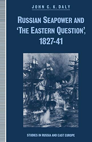 9781349096022: Russian Seapower and 'the Eastern Question' 1827-41 (Studies in Russia and East Europe)