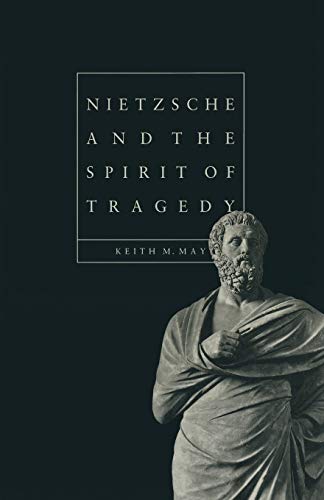 9781349098842: Nietzsche and the Spirit of Tragedy